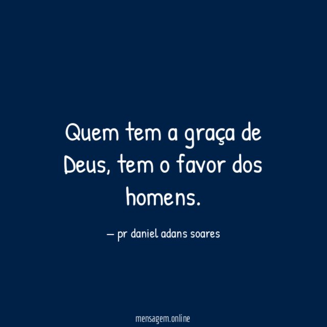 Quem tem a graça de Deus