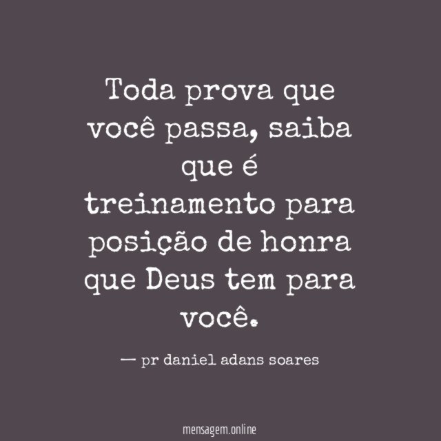 Toda prova que você passa