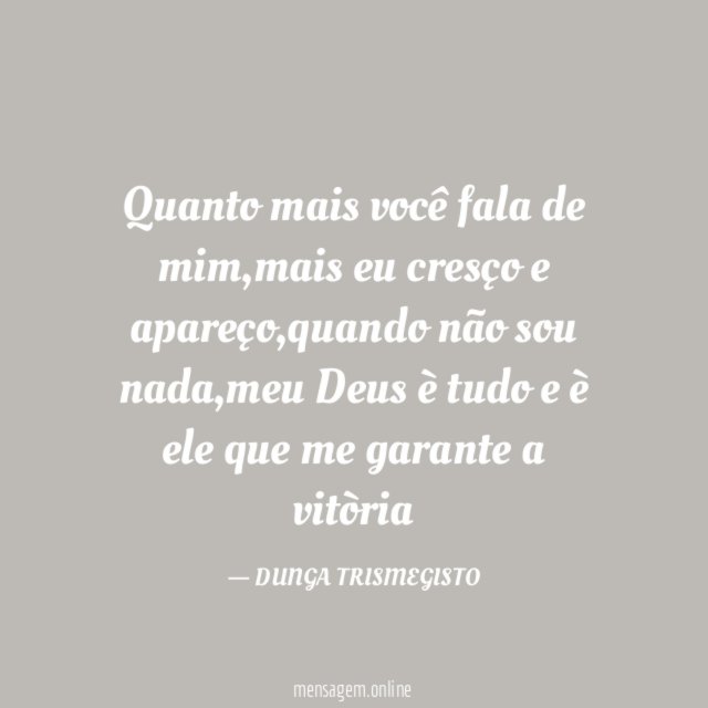 Quanto mais você fala de mim