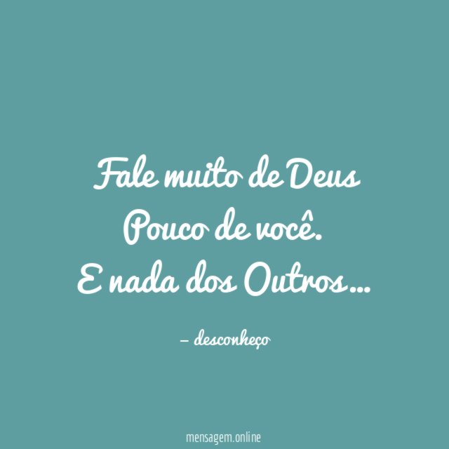 Fale muito de Deus Pouco de você