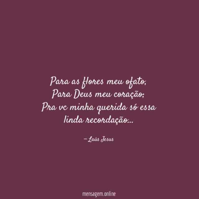 Para as flores meu ofato