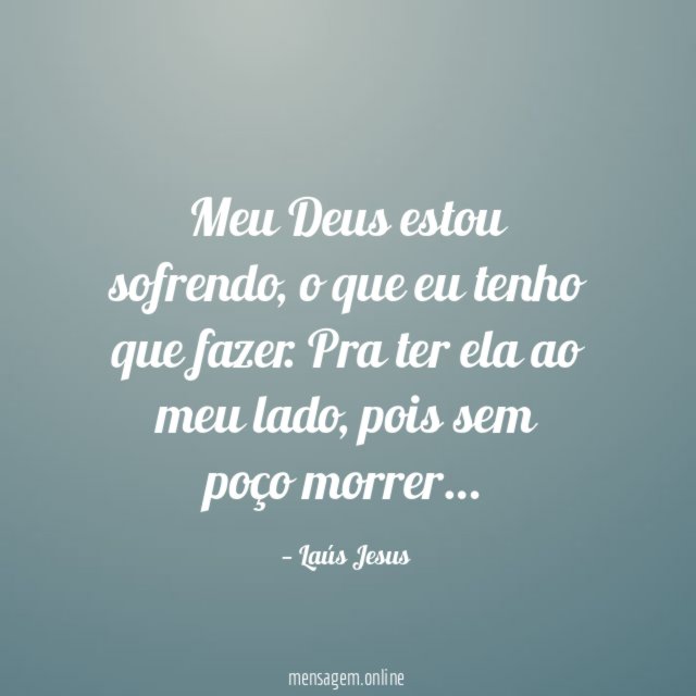 Meu Deus estou sofrendo