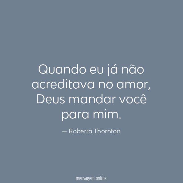 Quando eu já não acreditava no amor