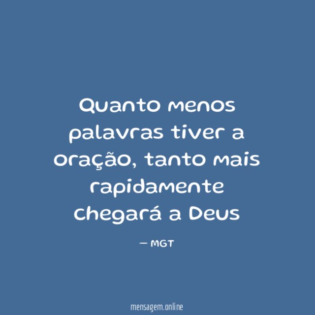 Quanto menos palavras tiver a oração