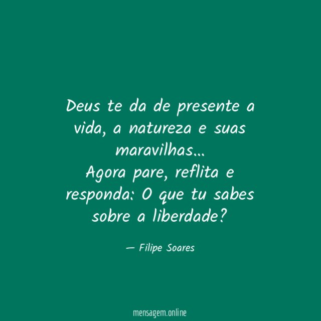 Deus te da de presente a vida