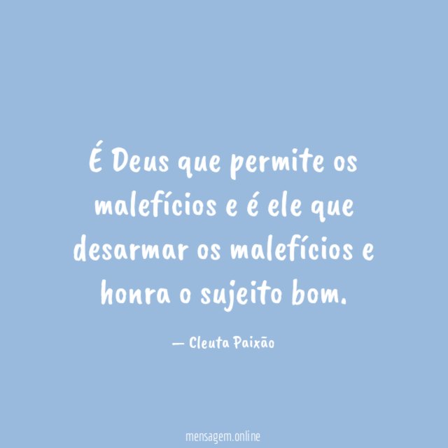 É Deus que permite os malefícios e é