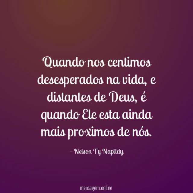 Quando nos centimos desesperados na vida