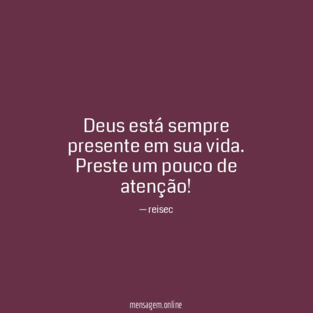 Deus está sempre presente em sua vida