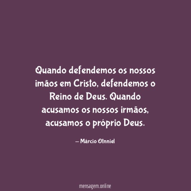 Quando defendemos os nossos imãos em Cristo