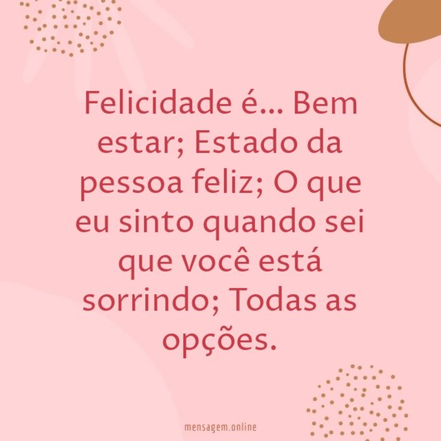 Felicidade…