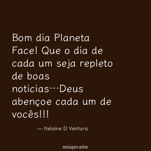 Bom dia Planeta Face