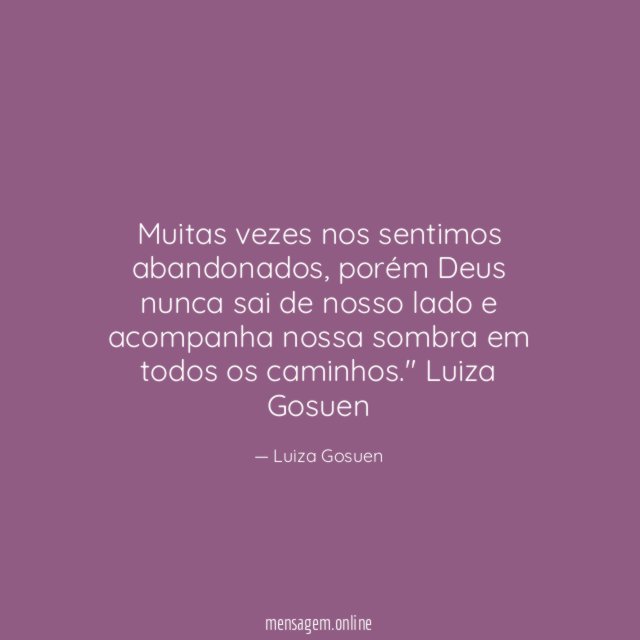 Muitas vezes nos sentimos abandonados
