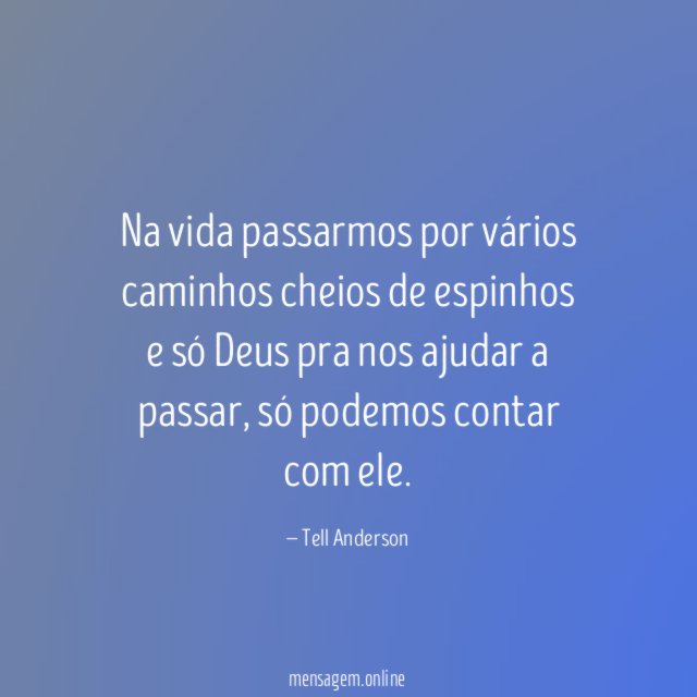 Na vida passarmos por vários caminhos cheios de