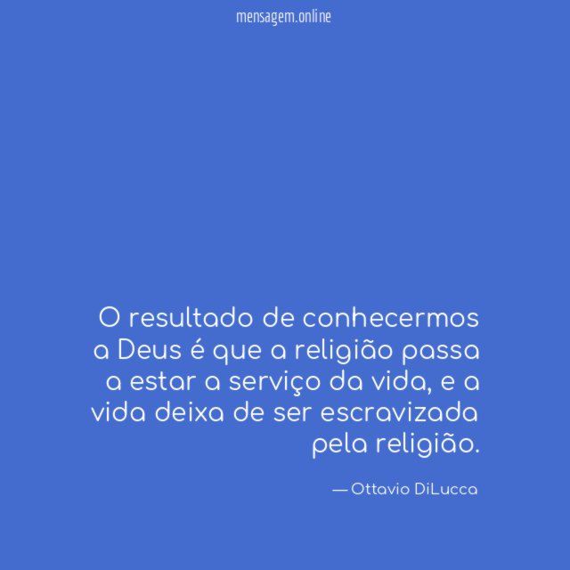 O resultado de conhecermos a Deus é que