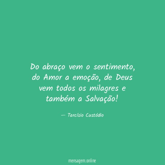Do abraço vem o sentimento