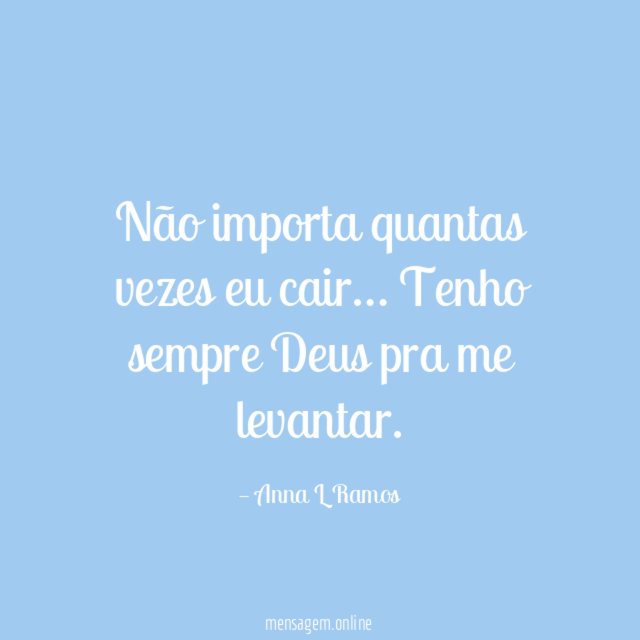 Não importa quantas vezes eu cair
