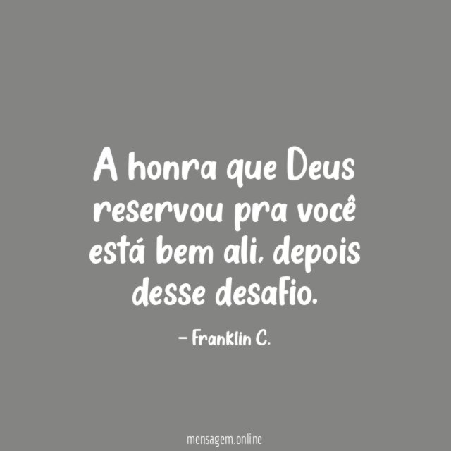 A honra que Deus reservou pra você está bem ali
