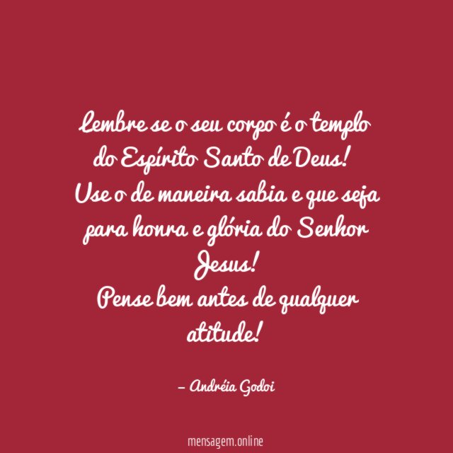 Lembre se o seu corpo é o templo