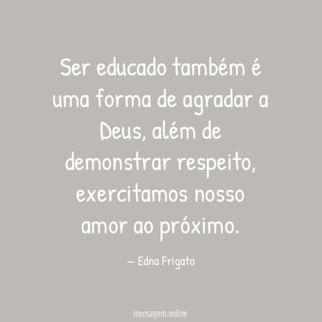 Ser educado também é uma forma de agradar a Deus