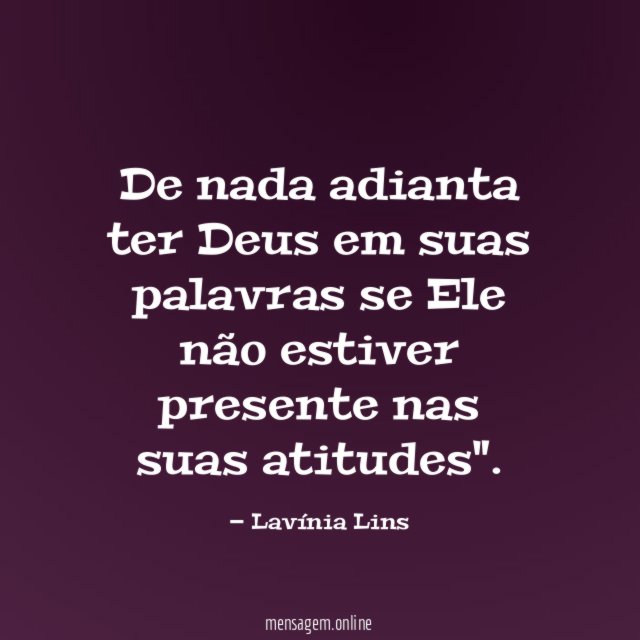 De nada adianta ter Deus em suas palavras