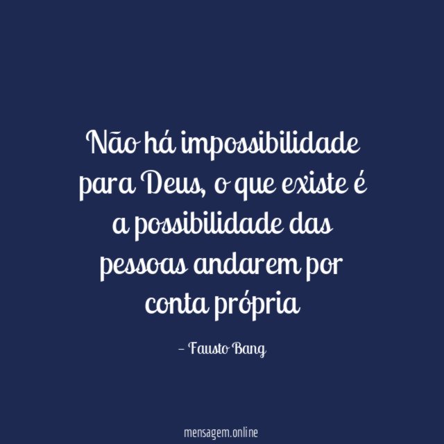 Não há impossibilidade para Deus