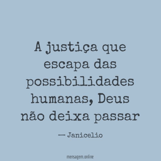 A justiça que escapa das possibilidades humanas