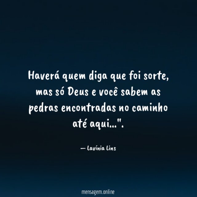 Haverá quem diga que foi sorte