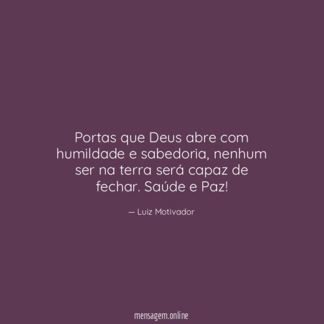 Portas que Deus abre com humildade e sabedoria