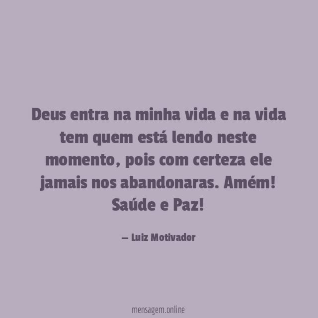 Deus entra na minha vida e na vida