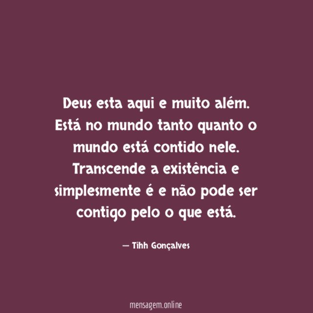 Deus esta aqui e muito além
