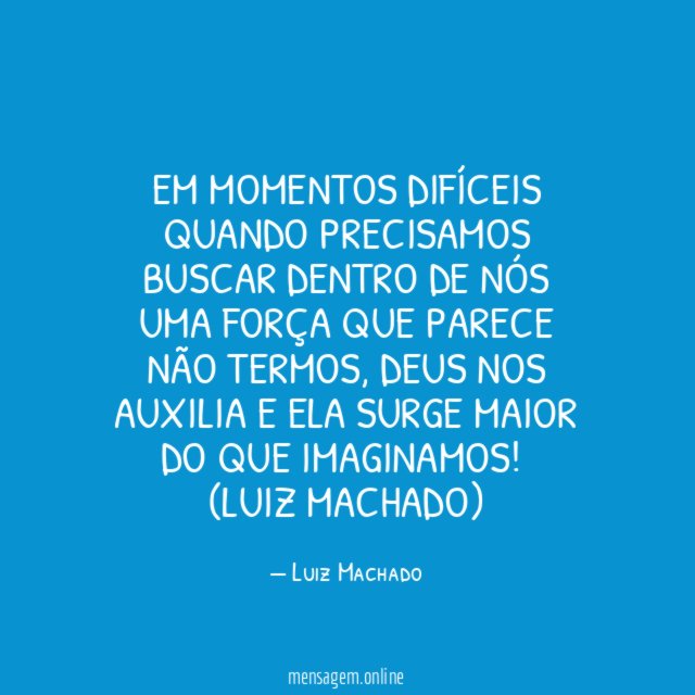 Em momentos difíceis quando precisamos buscar dentro de
