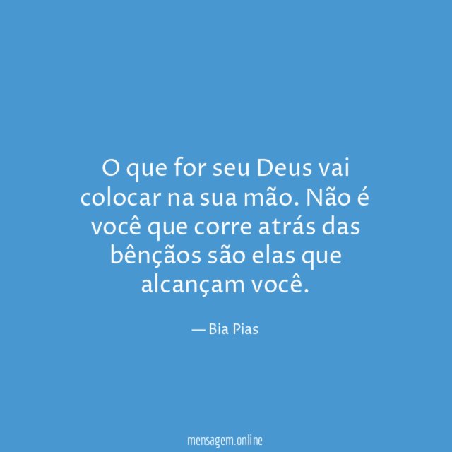 O que for seu Deus vai colocar na sua mão