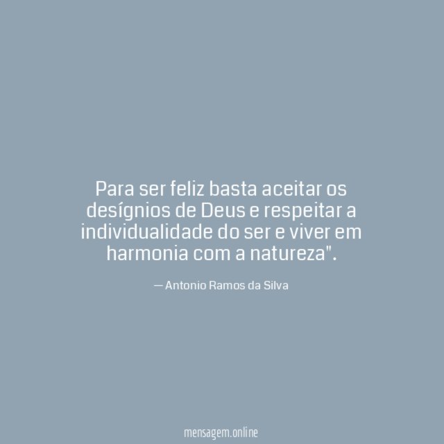 Para ser feliz basta aceitar os desígnios de