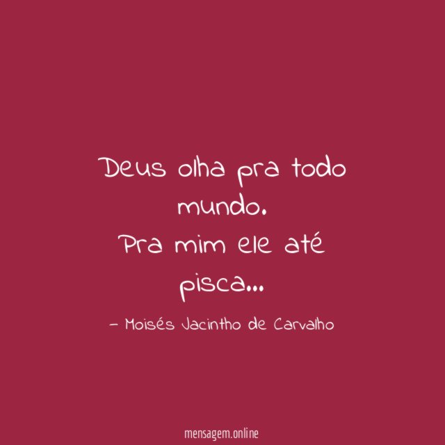 Deus olha pra todo mundo