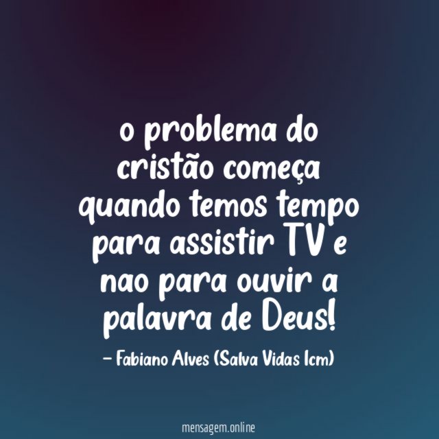 o problema do cristão começa quando temos tempo