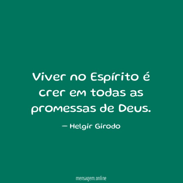 Viver no Espírito é crer em todas as promessas de Deus