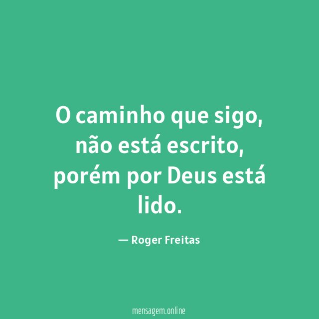 O caminho que sigo