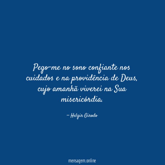 Pego-me no sono confiante nos cuidados e na providência de Deus