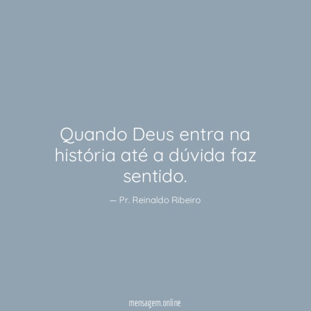 Quando Deus entra na história até a dúvida faz sentido