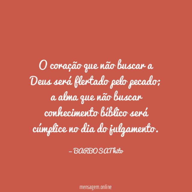 O coração que não buscar a Deus será