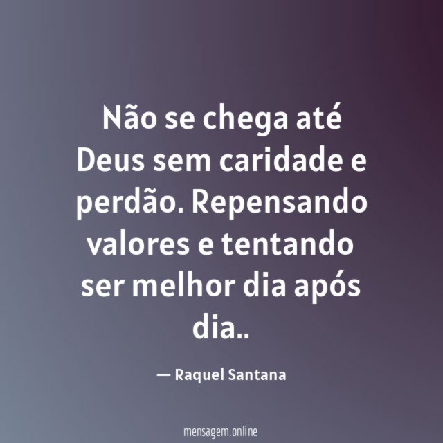 Não se chega até Deus sem caridade e perdão