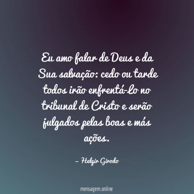 Eu amo falar de Deus e da Sua salvação