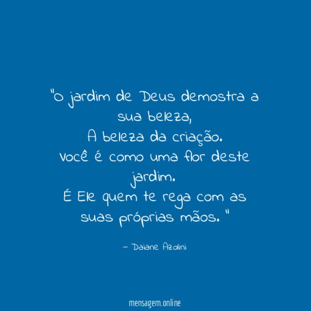 O jardim de Deus demostra a sua beleza