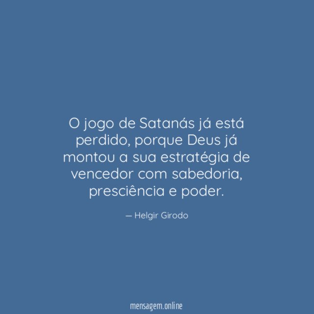 O jogo de Satanás já está perdido