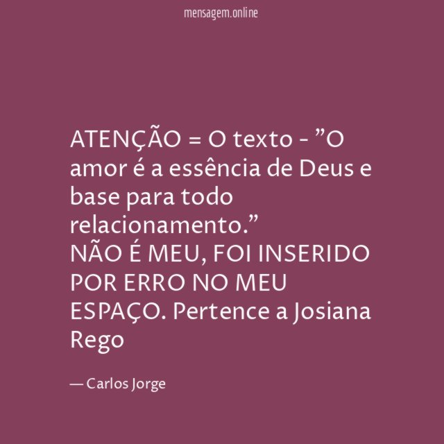 ATENÇÃO = O texto - "O amor é