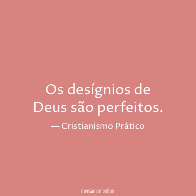 Os desígnios de Deus são perfeitos