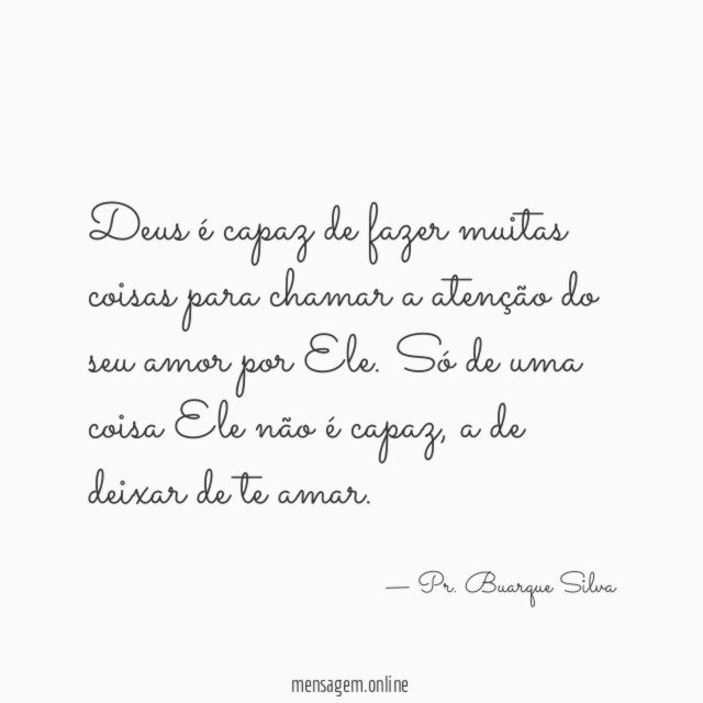 Deus é capaz de fazer muitas coisas para