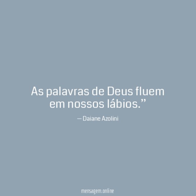 As palavras de Deus fluem em nossos lábios