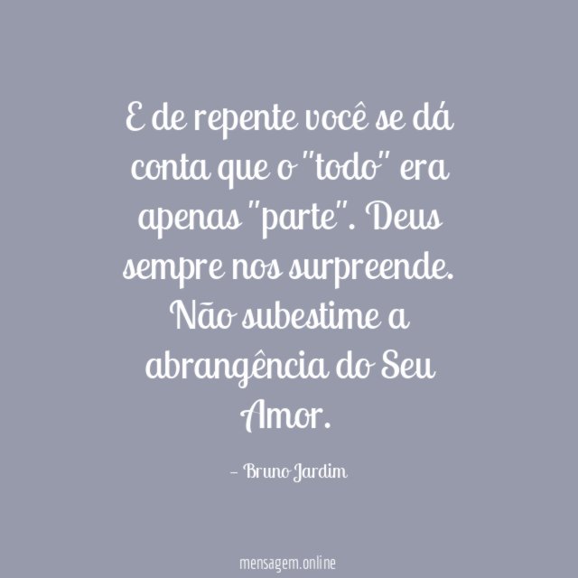 E de repente você se dá conta que
