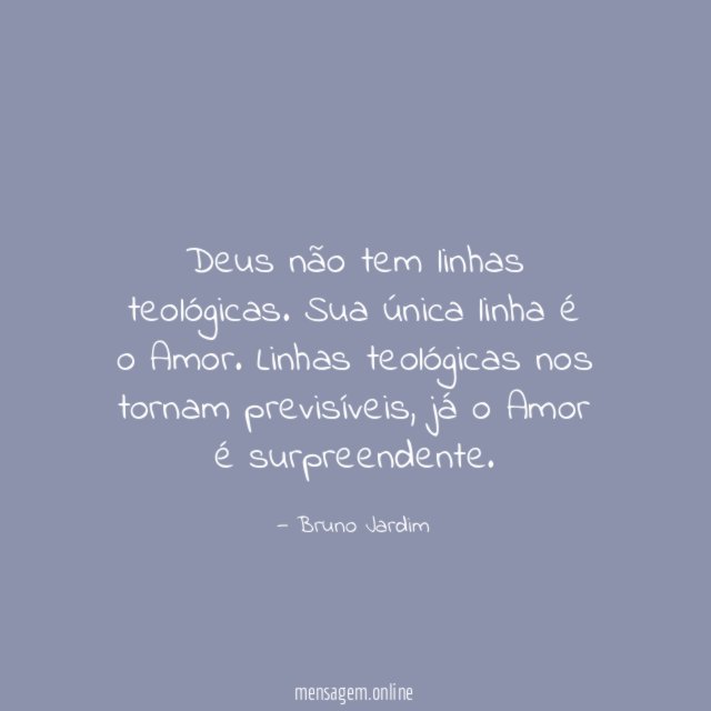 Deus não tem linhas teológicas